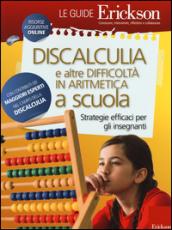 Discalculia e altre difficoltà in matematica a scuola. Strategie efficaci per gli insegnanti. Con Contenuto digitale per download e accesso on line