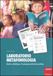 Laboratorio metafonologia. Giochi e attività per l'avviamento alla letto-scrittura