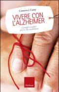 Vivere con l'alzheimer. Consigli semplici per la vita quotidiana