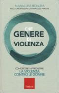 Che genere di violenza. Conoscere e affrontare la violenza contro le donne: 1