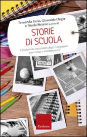 Storie di scuola. L'inclusione raccontata dagli insegnanti: esperienze e testimonianze