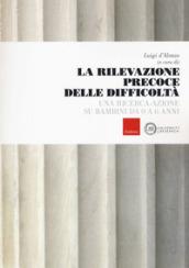 La rivelazione precoce delle difficoltà. Una ricerca-azione su bambini da 0 a 6 anni