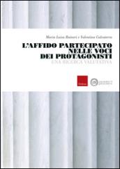 L'affido partecipato nelle voci dei protagonisti. Una ricerca valutativa