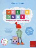 Hello Ruby. Avventure nel mondo del coding. Ediz. a colori