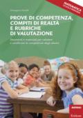 Prove di competenza, compiti di realtà e rubriche di valutazione. Strumenti e materiali per valutare e certificare le competenze degli alunni. Matematica. Scuola primaaria