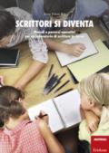 Scrittori si diventa. Metodi e percorsi operativi per un laboratorio di scrittura in classe. Con Contenuto digitale per accesso on line