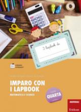 Imparo con i lapbook. Matematica e scienze. Classe quarta. Con schede