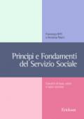 Principi e fondamenti del servizio sociale. Concetti base, valori e radici storiche