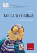 Educare in natura. Strumenti psicomotori per l'educazione all'aperto