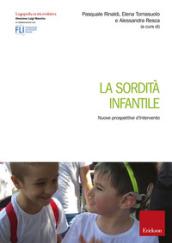 La sordità infantile. Nuove prospettive d'intervento