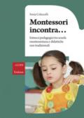 Montessori incontra... Intrecci pedagogici tra scuola montessoriana e didattiche non tradizionali