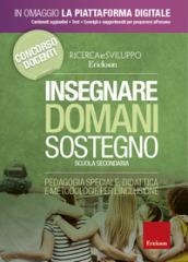 Insegnare domani. Sostegno. Scuola secondaria. Pedagogia speciale, didattica e metodologie per l'inclusione. Con aggiornamento online