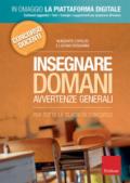 Insegnare domani. Avvertenze generali. Per tutte le classi di concorso. Concorso docenti. Con aggiornamento online