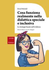 Cosa realmente funziona nella didattica speciale e inclusiva. Le strategie basate sull'evidenza