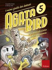 Agata Bird e la maledizione della mummia. I minigialli dei dettati. Vol. 5