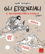 Gli Essenziali. Il mio raccoglitore di classe terza. Storia, geografia e scienze