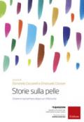 Storie sulla pelle. Vivere e raccontarsi dopo un infortunio. Con DVD video