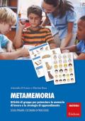 Metamemoria. Attività di gruppo per potenziare la memoria di lavoro e le strategie di apprendimento