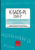 K-SADS-PL DSM-5®. Intervista diagnostica per la valutazione dei disturbi psicopatologici in bambini e adolescenti