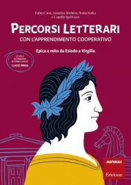 Percorsi letterari con l'apprendimento cooperativo. Epica e mito da Esiodo a Virgilio. Con aggiornamento online