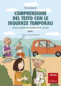 Comprensione del testo con le sequenze temporali. Storie e attività per bambini da 6 a 8 anni. Vol. 2