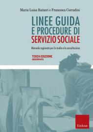 Linee guida e procedure di servizio sociale. Manuale ragionato per lo studio e la consultazione