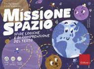 Missione spazio. Sfide logiche e di comprensione del testo