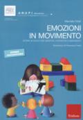 Emozioni in movimento. Storie in gioco per genitori, operatori e insegnanti