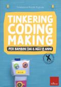 Tinkering coding making per bambini dai 6 agli 8 anni