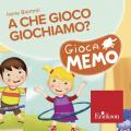 A che gioco giochiamo? Giocamemo