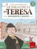 Le indagini di zia Teresa. I misteri della logica. Vol. 1: Rapimento a Rialto.