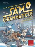I mini gialli della grammatica. Vol. 5: Sam Grammaticus e il rapimento di Dolores Panther.