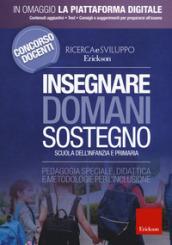 Insegnare domani. Sostegno. Pedagogia speciale, didattica e metodologie per l'inclusione. Scuola dell'infanzia e primaria. Con Contenuto digitale per accesso on line