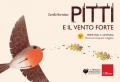 Pitti e il vento forte. Primi voli in lettura. Storie per imparare a leggere