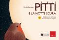 Pitti e la notte scura. Primi voli in lettura. Storie per imparare a leggere