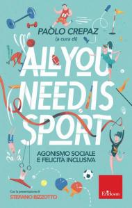 All you need is sport. Agonismo sociale e felicità inclusiva