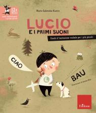 Lucio e i primi suoni. Giochi d'imitazione verbale per i più piccoli