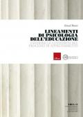 Lineamenti di psicologia dell'educazione. Favorire le condizioni del processo di apprendimento