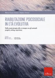 Riabilitazione psicosociale in età evolutiva. Dalla musicoterapia alla co-terapia con gli animali: progetti setting, esperienze