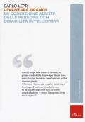 Diventare grandi. L'identità adulta delle persone con disabilità intellettiva