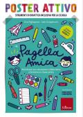 Pagella amica. Poster attivo. Attività per una valutazione collaborativa e formativa in classe prima. Con Libro