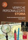 Verifiche personalizzate. Storia. Scuola secondaria di primo grado. Classe prima. Nelle versioni base, facilitata e semplificata