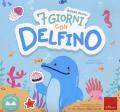 7 giorni con delfino. Ediz. a colori