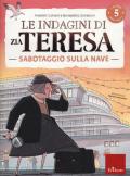 Le indagini di zia Teresa. I misteri della logica. Vol. 5: Sabotaggio sulla nave.