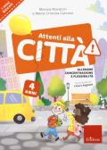Attenti alla città. 4 anni