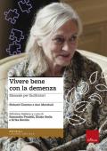 Vivere bene con la demenza. Manuale per facilitatori