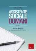 Assistente sociale domani. Prove svolte per la preparazione all'esame di Stato. Sez. B. Vol. 2