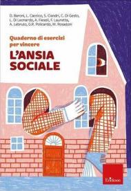 Quaderno di esercizi per vincere l'ansia sociale