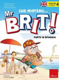 Inglese in giallo. Mistero mr. Brit. Vol. 4: Furto in spiaggia.