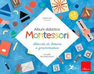 Album didattico Montessori. Attività di scrittura e grammatica. (6-8 anni). La guida per l'insegnante